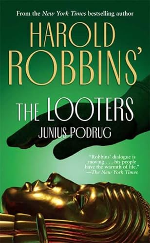 The Looters (9780765352347) by Robbins, Harold; Podrug, Junius