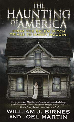 Stock image for The Haunting of America: From the Salem Witch Trials to Harry Houdini for sale by Half Price Books Inc.