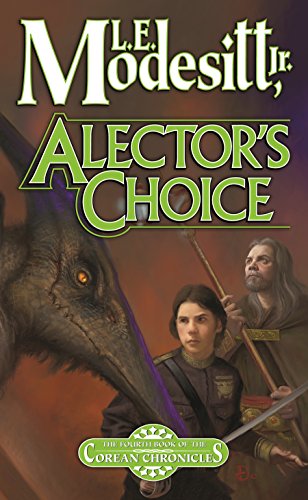 Beispielbild fr Alector's Choice (Corean Chronicles, Book 4) zum Verkauf von SecondSale