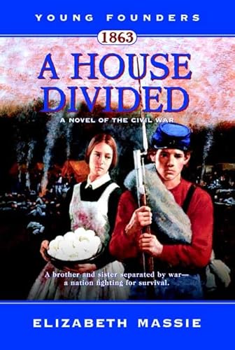 Beispielbild fr 1863: A House Divided: A Novel of the Civil War (Young Founders) zum Verkauf von SecondSale