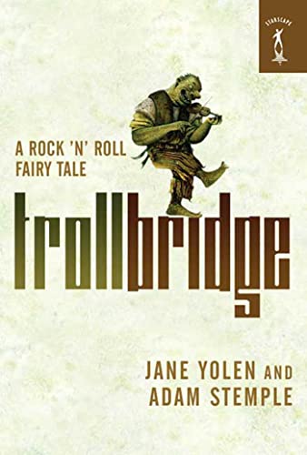 Beispielbild fr Troll Bridge: A Rock'n' Roll Fairy Tale zum Verkauf von Wonder Book