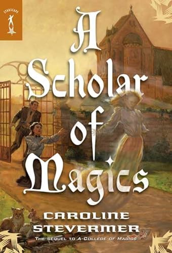 9780765353467: A Scholar of Magics (A College of Magics)