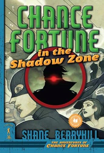 Stock image for Chance Fortune in the Shadow Zone (Adventures of Chance Fortune) for sale by Front Cover Books