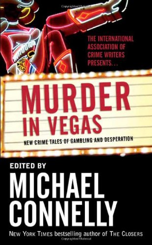 Beispielbild fr Murder in Vegas : New Crime Tales of Gambling and Desperation zum Verkauf von Better World Books