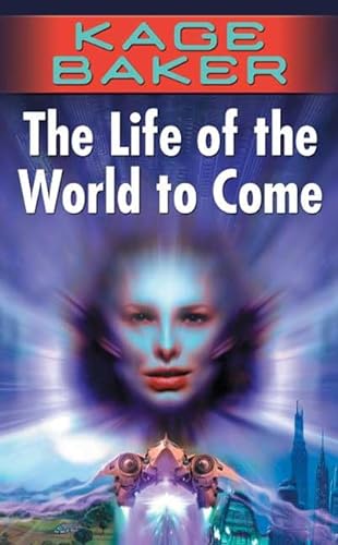 9780765354327: The Life of the World to Come (The Company)