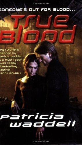 True Blood (A Futuristic Romance)