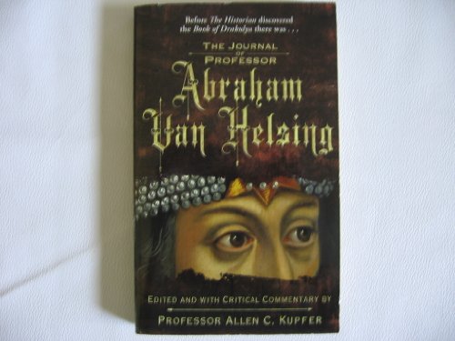Imagen de archivo de The Journal of Professor Abraham Van Helsing a la venta por Better World Books: West