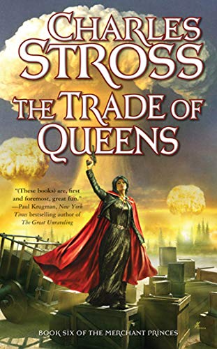Stock image for The Trade of Queens: Book Six of the Merchant Princes (Merchant Princes, 6) for sale by Goodwill