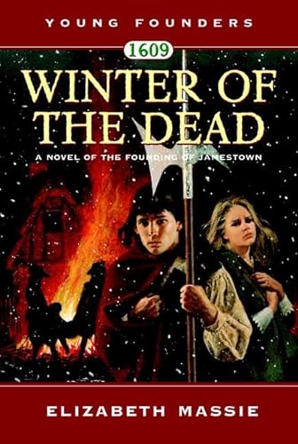 9780765356048: 1609: Winter of the Dead: A Novel of the Founding of Jamestown (Young Founders)