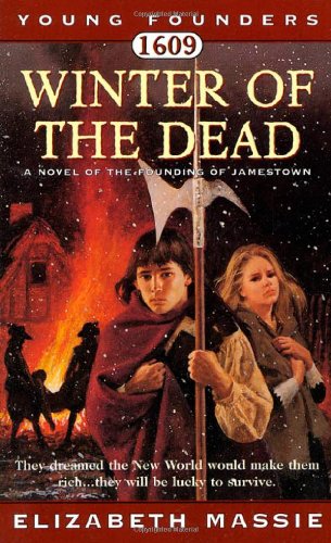 Stock image for 1609: Winter of the Dead: A Novel of the Founding of Jamestown (Young Founders) for sale by Wonder Book