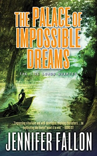Stock image for The Palace of Impossible Dreams (Tide Lords) for sale by Bookmans