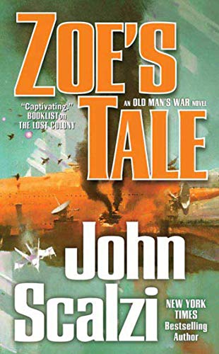 Beispielbild fr Zoe's Tale: An Old Man's War Novel (Old Man's War, 4) zum Verkauf von BooksRun