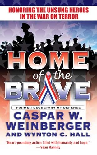 Stock image for Home of the Brave : Honoring the Unsung Heroes in the War on Terror for sale by Better World Books: West