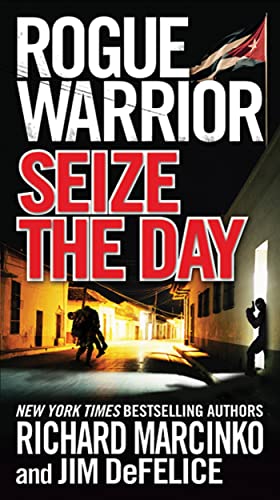 Beispielbild fr Rogue Warrior: Seize the Day zum Verkauf von Half Price Books Inc.