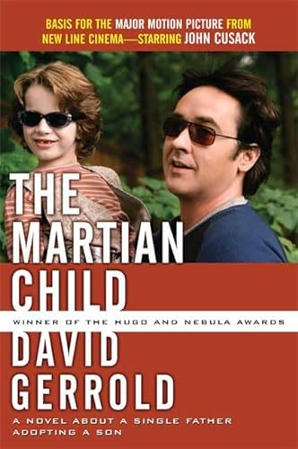 9780765359766: The Martian Child: A Novel About a Single Father Adopting a Son
