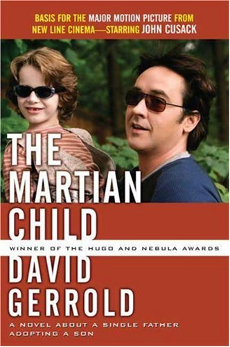 9780765359766: The Martian Child: A Novel About a Single Father Adopting a Son