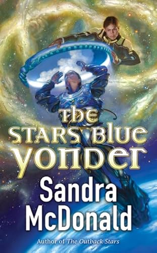 The Stars Blue Yonder (9780765360205) by McDonald, Sandra