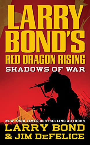 Beispielbild fr Larry Bond's Red Dragon Rising: Shadows of War (Red Dragon Rising, 1) zum Verkauf von Your Online Bookstore