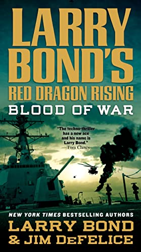 Beispielbild fr Larry Bond's Red Dragon Rising: Blood of War (Red Dragon Rising, 4) zum Verkauf von HPB Inc.