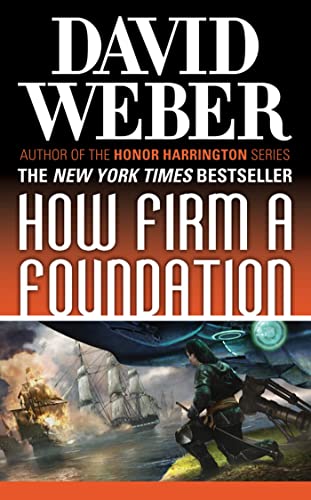 Stock image for How Firm a Foundation (Safehold): A Novel in the Safehold Series (#5) for sale by WorldofBooks