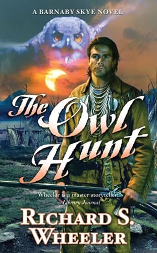 Beispielbild fr The Owl Hunt: A Barnaby Skye Novel (Skye's West) zum Verkauf von Your Online Bookstore