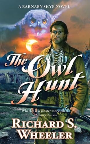 Stock image for The Owl Hunt: A Barnaby Skye Novel (Skye's West) for sale by Ergodebooks