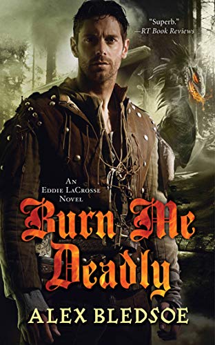 Beispielbild fr Burn Me Deadly: An Eddie LaCrosse Novel (Eddie LaCrosse, 2) zum Verkauf von Half Price Books Inc.