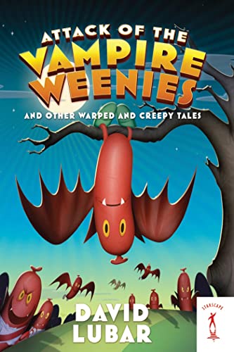 Beispielbild fr Attack of the Vampire Weenies : And Other Warped and Creepy Tales zum Verkauf von Better World Books