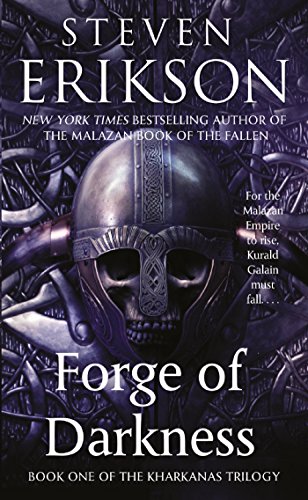 Imagen de archivo de Forge of Darkness: Book One of the Kharkanas Trilogy (A Novel of the Malazan Empire) (The Kharkanas Trilogy, 1) a la venta por Goodwill of Colorado