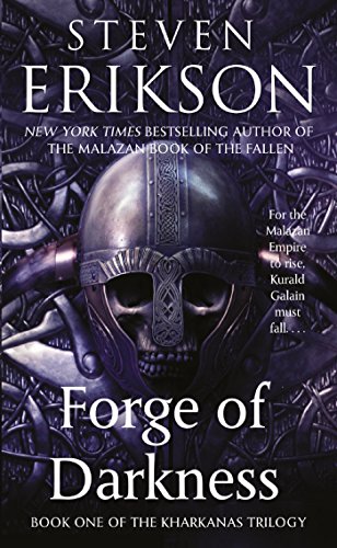 9780765363411: Forge of Darkness: Book One of the Kharkanas Trilogy (A Novel of the Malazan Empire) (The Kharkanas Trilogy, 1)