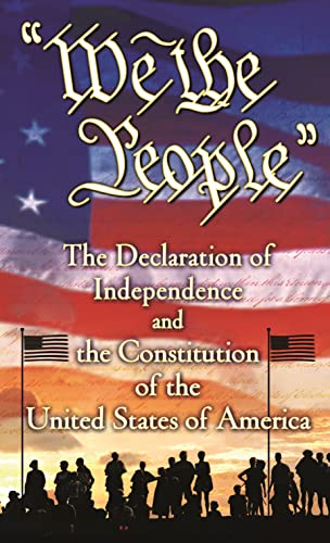 Stock image for We the People: The Declaration of Independence and the Constitution of the United States of America for sale by Gulf Coast Books