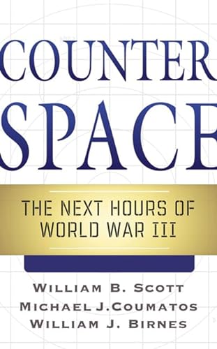 9780765364401: Counterspace: The Next Hours of World War III