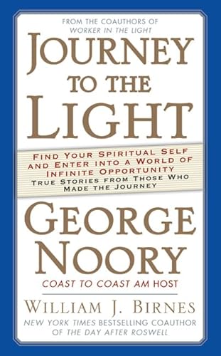 Beispielbild fr Journey to the Light: Find Your Spiritual Self and Enter into a World of Spiritual Opportunity: True Stoes from Those Who Made the Journey zum Verkauf von SecondSale