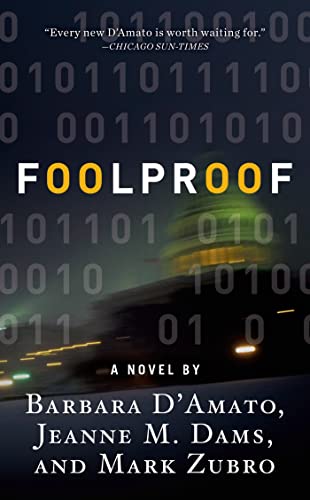 Foolproof: A Novel (9780765364425) by D'Amato, Barbara; Dams, Jeanne M.; Zubro, Mark Richard