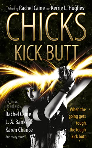 Imagen de archivo de Chicks Kick Butt a la venta por Better World Books