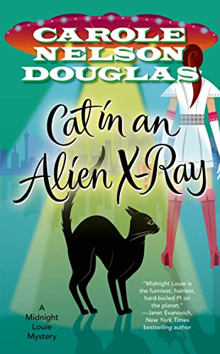 Stock image for Cat in an Alien X-Ray: A Midnight Louie Mystery (Midnight Louie Mysteries) for sale by SecondSale