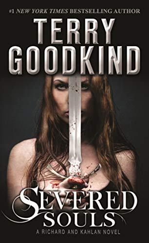 Beispielbild fr Severed Souls: A Richard and Kahlan Novel zum Verkauf von Half Price Books Inc.