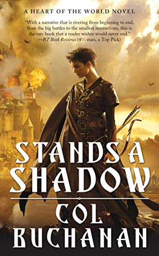 9780765366610: Stands a Shadow (Heart of the World, 2)