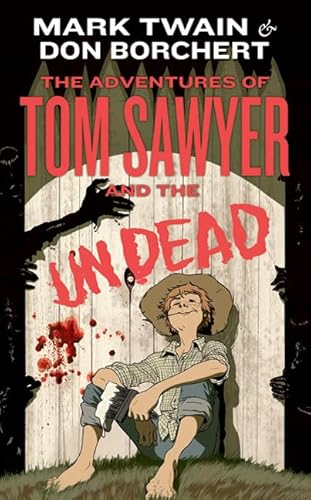 Stock image for The Adventures of Tom Sawyer and the Undead for sale by SecondSale