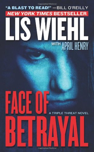 9780765366665: Face of Betrayal: A Triple Threat Novel