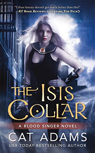 Imagen de archivo de The Isis Collar (The Blood Singer Novels) a la venta por SecondSale