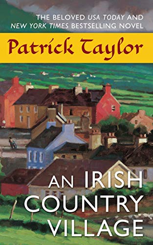 Imagen de archivo de An Irish Country Village: A Novel (Irish Country Books) a la venta por Lou Manrique - Antiquarian Bookseller