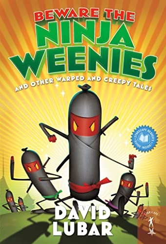 Beispielbild fr Beware the Ninja Weenies: And Other Warped and Creepy Tales (Weenies Stories) zum Verkauf von SecondSale