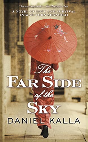 Stock image for The Far Side of the Sky: A Novel of Love and Survival in War-Torn Shanghai (Shanghai Series) for sale by SecondSale