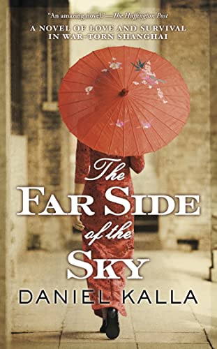 9780765368904: The Far Side of the Sky: A Novel of Love and Survival in War-Torn Shanghai (Shanghai Series)