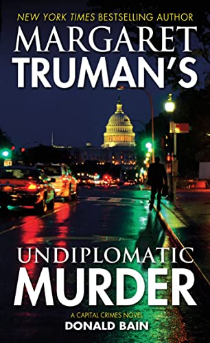 9780765369666: Margaret Truman's Undiplomatic Murder: A Capital Crimes Novel (Capital Crimes, 27)