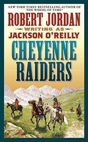 9780765370143: Cheyenne Raiders