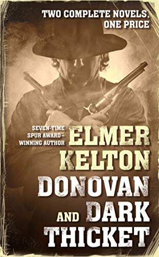 Donovan and Dark Thicket: Two complete novels (9780765370457) by Kelton, Elmer