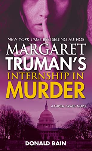 Beispielbild fr Margaret Truman's Internship in Murder : A Capital Crimes Novel zum Verkauf von Better World Books