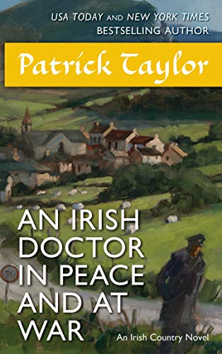 Stock image for An Irish Doctor in Peace and at War: An Irish Country Novel (Irish Country Books, 9) for sale by HPB-Emerald